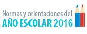 Normas y orientaciones del A�o Escolar 2015